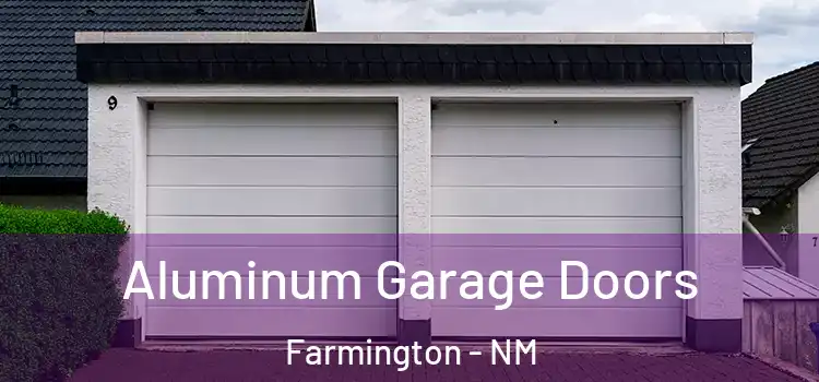 Aluminum Garage Doors Farmington - NM