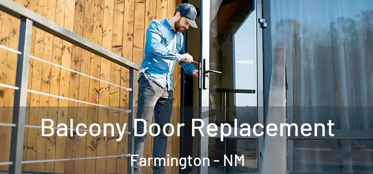  Balcony Door Replacement Farmington - NM