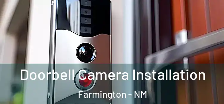  Doorbell Camera Installation Farmington - NM
