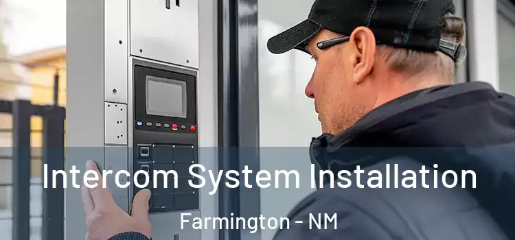  Intercom System Installation Farmington - NM
