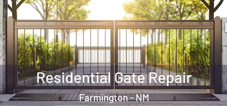 Residential Gate Repair Farmington - NM